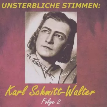 Karl Schmitt-Walter: Unsterbliche Stimmen | Folge 2