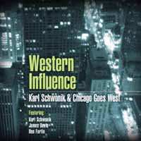 Album Karl Schwonik & Chicago Goes West: Western Influence