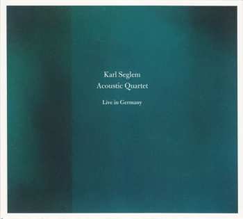 Album Karl Seglem Acoustic Quartet: Live In Germany