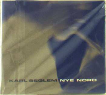 Album Karl Seglem: Nye Nord
