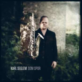 Album Karl Seglem: Som Spor