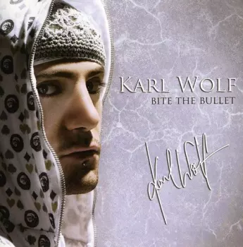 Karl Wolf: Bite The Bullet