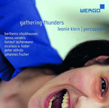 Album Karlheinz Stockhausen: Leonie Klein - Gathering Thunders