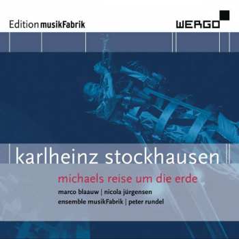 Album Karlheinz Stockhausen: Michaels Reise Um Die Erde