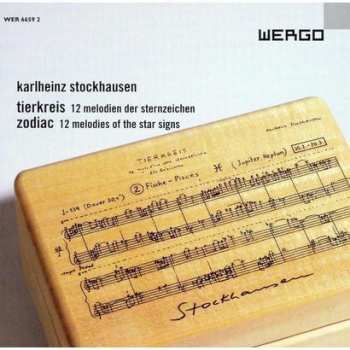 CD Karlheinz Stockhausen: Tierkreis - 12 Melodien Der Sternzeichen / Zodiac - 12 Melodies Of The Star Signs 283398