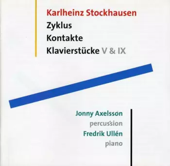 Zyklus / Kontakte / Klavierstücke V & IX