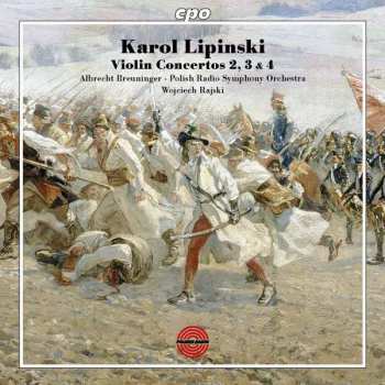 Album Karol Lipiński: Violin Concertos 2, 3 & 4
