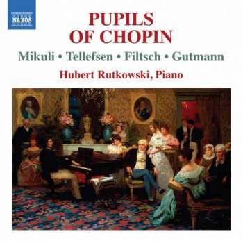 Album Karol Mikuli: Hubert Rutkowski - Pupils Of Chopin
