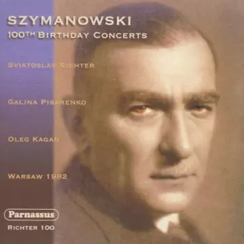 Karol Szymanowski: 100th Birthday Concerts (Warsaw 1982)