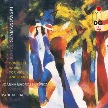 CD Karol Szymanowski: Complete Works For Violin And Piano 528448