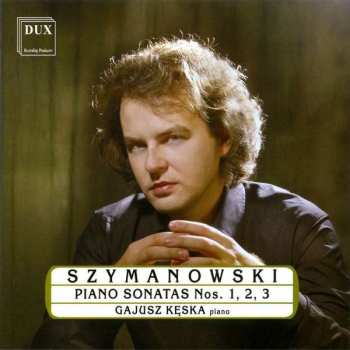Album Karol Szymanowski: Klaviersonaten Nr.1-3