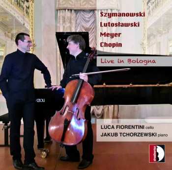 Album Karol Szymanowski: Luca Fiorentini - Live In Bologna