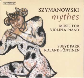 SACD Karol Szymanowski: Mythes; Music For Violin & Piano 463396