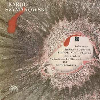 LP Karol Szymanowski: Stabat Mater / Symfonie Č. 3 "Píseň Noci" 525467