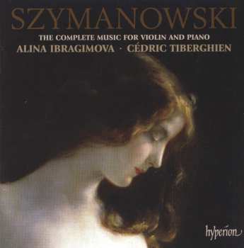 CD Karol Szymanowski: The Complete Music For Violin And Piano 347855