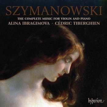 Album Karol Szymanowski: The Complete Music For Violin And Piano