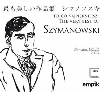 Album Karol Szymanowski: The Very Best Of Szymanowski