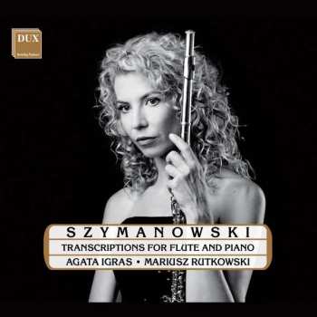 Album Karol Szymanowski: Transkriptionen Für Flöte & Klavier