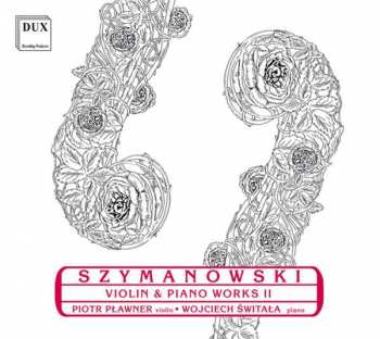Album Karol Szymanowski: Werke Für Violine & Klavier