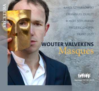 Album Karol Szymanowski: Wouter Valvekens - Masques