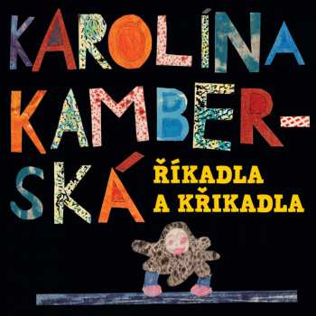 Album Karolína Kamberská: Říkadla A Křikadla