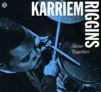 CD Karriem Riggins: Alone Together 451212