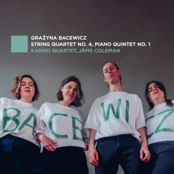 Album Karski Quartet: Bacewicz: Str Qrt No. 4 Pno Qnt No. 1