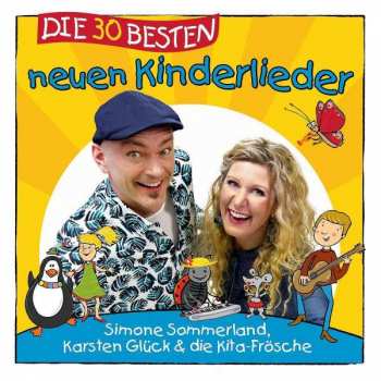 Album Karsten Glück & Die Kita-frösche Simone Sommerland: Die 30 Besten Neuen Kinderlieder