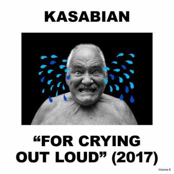 Album Kasabian: For Crying Out Loud (2017)