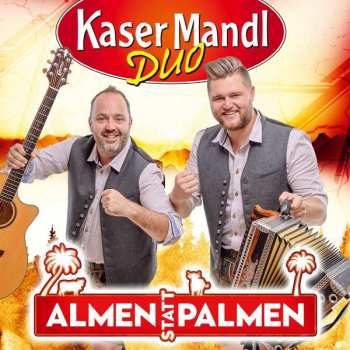 Album Kasermandl Duo: Almen Statt Palmen