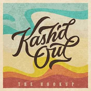 CD Kash'd Out: The Hookup