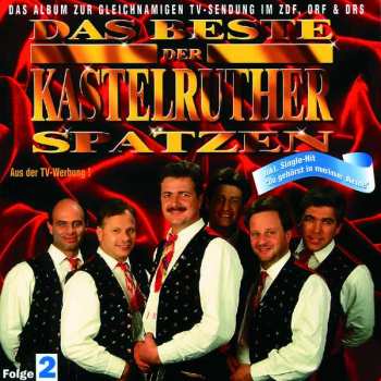 Album Kastelruther Spatzen: Das Beste Der Kastelruther Spatzen - Folge 2