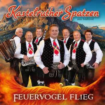 Album Kastelruther Spatzen: Feuervogel Flieg