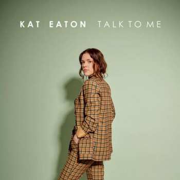 Album Kat Eaton: Talk To Me