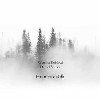 Album Katarína Koščová: Hranica Dažďa