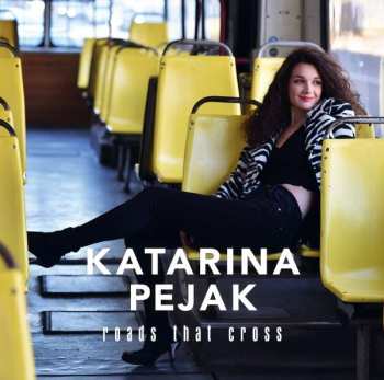 CD Katarina Pejak: Roads That Cross 186893
