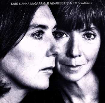 CD Kate & Anna McGarrigle: Heartbeats Accelerating