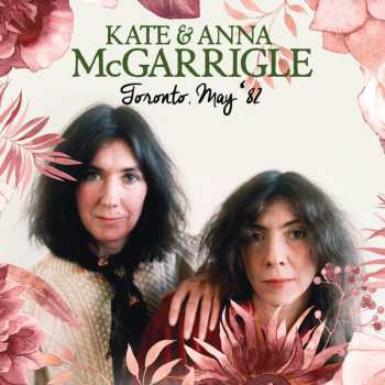 Album Kate & Anna McGarrigle: Toronto, May '82