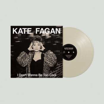 LP Kate Fagan: I Don't Wanna Be Too Cool (Expanded Edition) LTD | CLR 438121