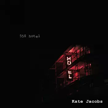 Kate Jacobs: 55$ Hotel