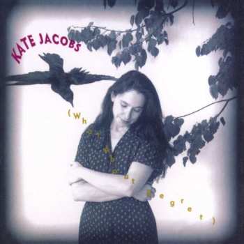Album Kate Jacobs: (What About Regret)