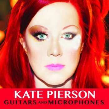 Album Kate Pierson: Guitars And Microphones
