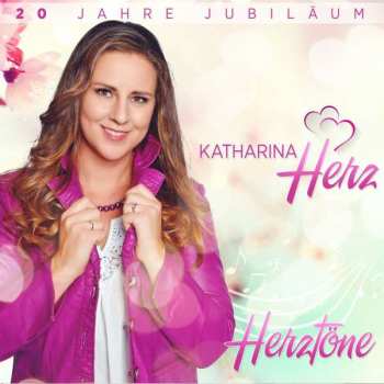 Album Katharina Herz: Herztöne: 20 Jahre-jubiläum