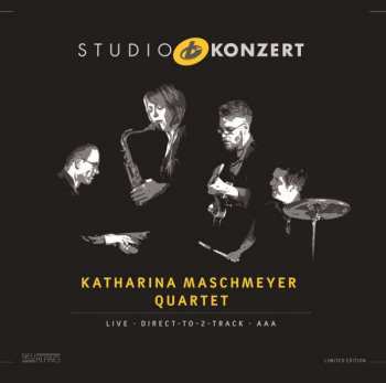 LP Katharina Maschmeyer Quartet: Studio Konzert LTD | NUM 409493
