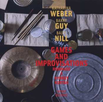 CD Katharina Weber: Games And Improvisations: Hommage À György Kurtág 532176