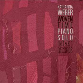 Album Katharina Weber: Woven Time: Piano Solo