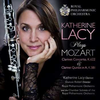 Album Katherine Lacy: Katherine Lacy Plays Mozart, Clarinet Concerto K.622 & Clarinet Quintet in A K.581