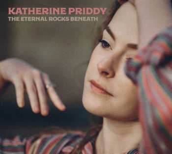 Katherine Priddy: The Eternal Rocks Beneath