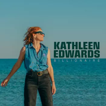 Kathleen Edwards: Billionaire