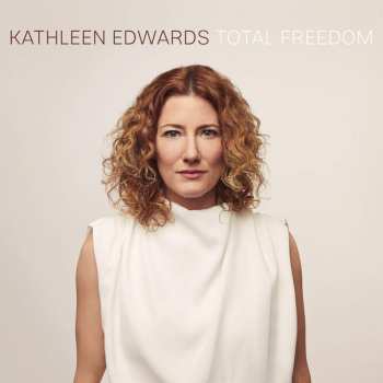 Album Kathleen Edwards: Total Freedom